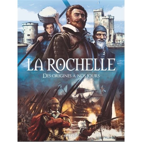 La Rochelle, Des origines à nos jours