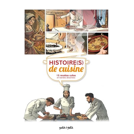 Histoire(s) de cuisine, 15 recettes cultes en BD