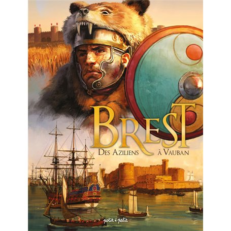 Brest Tome 1, Des Aziliens à Vauban