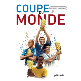 Histoires Incroyables de la Coupe du Monde en BD