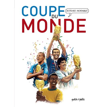 Histoires Incroyables de la Coupe du Monde en BD