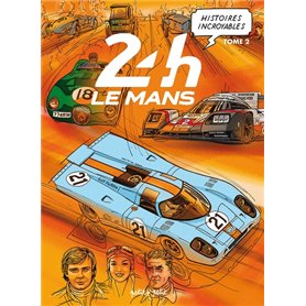 Histoires incroyables des 24h du Mans Tome 2