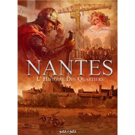 Nantes Tome 4, l'histoire des quartiers