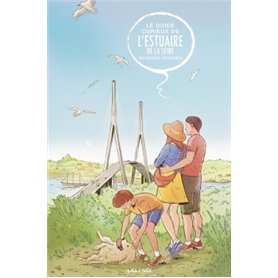 Guide curieux de l'estuaire de la Seine