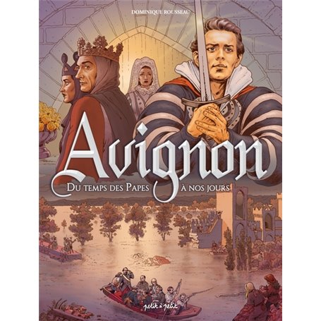 Avignon Tome 2, Du temps des papes à nos jours