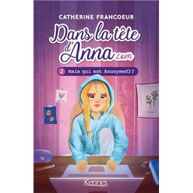 Dans la tête d'Anna.com T02