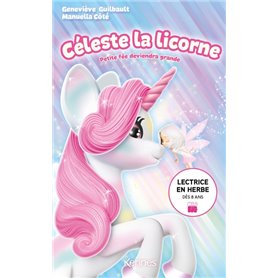 Céleste la licorne - Petite fée deviendra grande