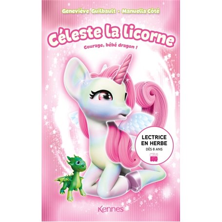 Céleste la licorne - Courage, bébé dragon