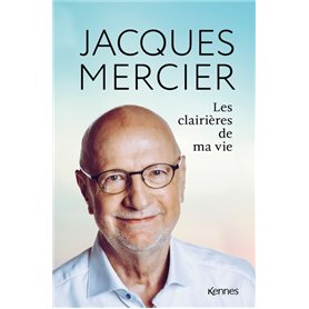 Les clairières de ma vie