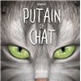 Putain de chat T11