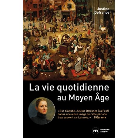 La vie quotidienne au Moyen Age