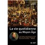 La vie quotidienne au Moyen Age