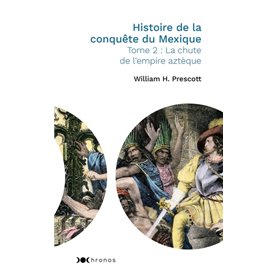 Histoire de la conquête du Mexique - Tome 2