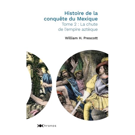 Histoire de la conquête du Mexique - Tome 2