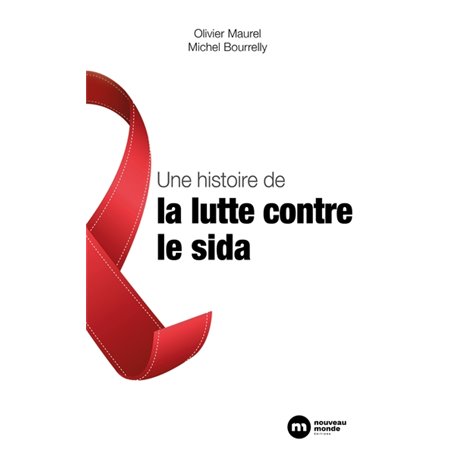 Une histoire de la lutte contre le sida