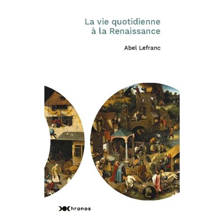 La vie quotidienne au temps de la Renaissance