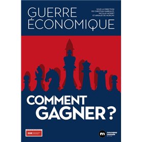 Guerre économique : comment gagner ?