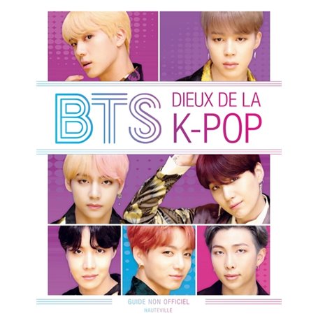 BTS : dieux de la K-Pop