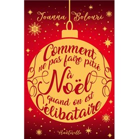 Comment ne pas faire pitié à Noël quand on est célibataire (Collector)