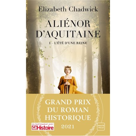 Aliénor d'Aquitaine, T1 : L'Été d'une reine (Grand Prix du Roman Historique 2021)