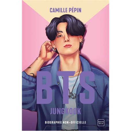 BTS Jungkook, la biographie non-officielle