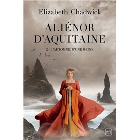 Aliénor d'Aquitaine, T2 : L'Automne d'une reine