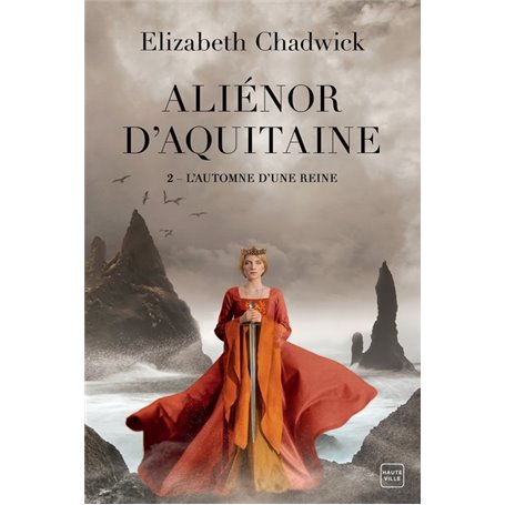 Aliénor d'Aquitaine, T2 : L'Automne d'une reine