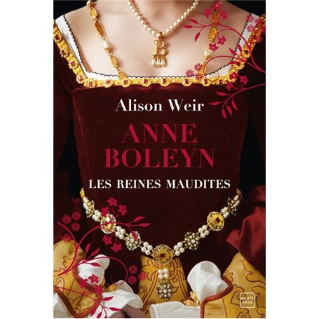 Les Reines maudites, T2 : Anne Boleyn : L'Obsession d'un roi