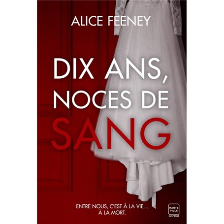 Dix ans, noces de sang