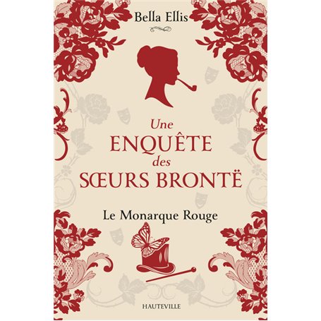 Une enquête des soeurs Brontë, T3 : Le Monarque rouge