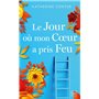 Le jour où mon coeur a pris feu