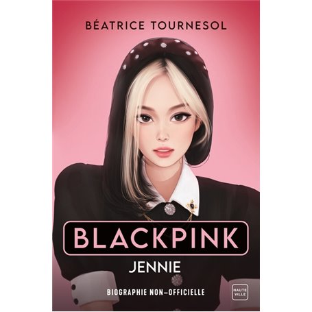 Blackpink Jennie : la biographie non-officielle