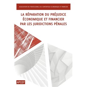 Réparation du préjudice économique et financier par les juridictions pénales