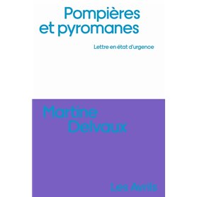 Pompières et pyromanes