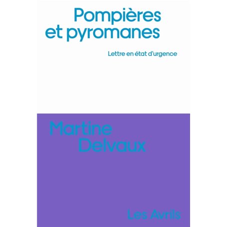 Pompières et pyromanes