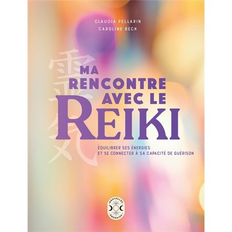 Ma rencontre avec le Reiki