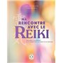 Ma rencontre avec le Reiki