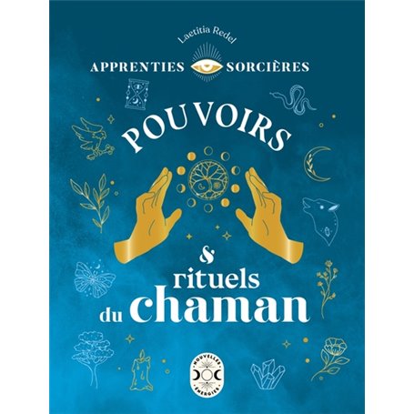 Apprenties sorcières : pouvoirs et rituels du chaman