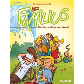 Les Familius, Attention, enfants serviables !