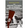 Les vérités cachées de la France sous l'Occupation