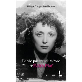 La vie pas toujours rose d'Edith Piaf