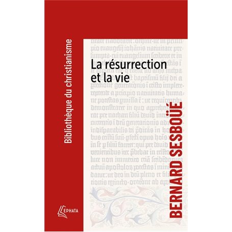 La résurrection et la vie