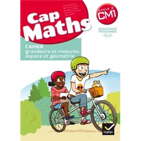CAP Maths CM1 Éd. 2017 - Cahier de géométrie