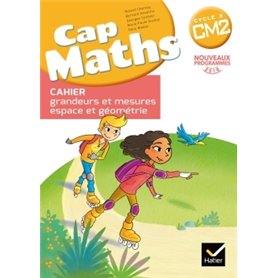 CAP Maths CM2 Éd. 2017 - Cahier de géométrie