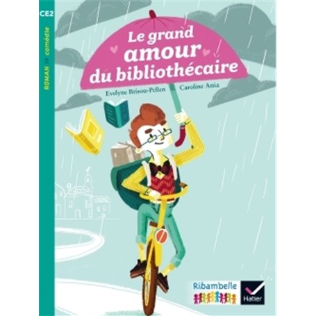 Ribambelle CE2 éd. 2017 - Le grand amour du bibliothécaire - E. Brisou-Pellen - Album 1