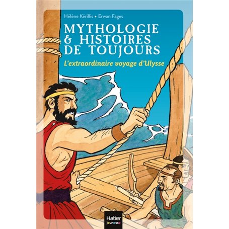 Mythologie et histoires de toujours - L'extraordinaire voyage d'Ulysse dès 9 ans