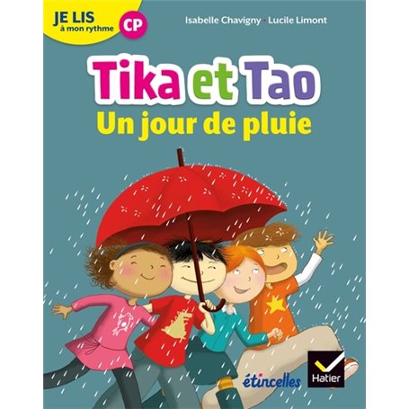 Etincelles - Lecture CP Éd. 2018 - Je lis à mon rythme -Tika et Tao - Un jour de pluie