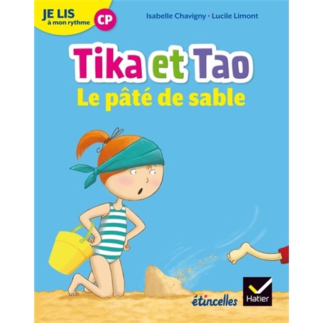 Etincelles - Lecture CP Éd. 2018 - Je lis à mon rythme -Tika et Tao - Le pâté de sable