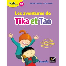 Etincelles - Lecture CP Éd. 2018 - Je lis à mon rythme - Les aventures de Tika et Tao - Recueil