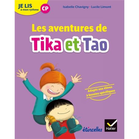 Etincelles - Lecture CP Éd. 2018 - Je lis à mon rythme - Les aventures de Tika et Tao - Recueil